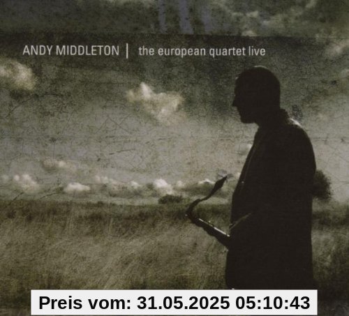 The European Quartet Live von Andy Middleton