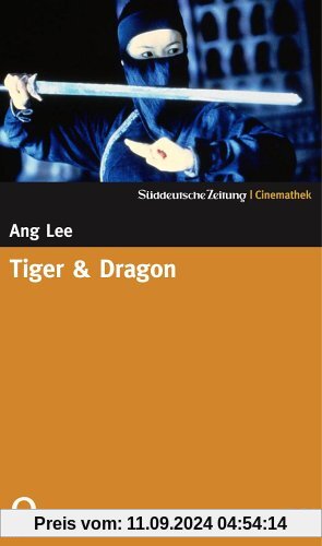 Tiger & Dragon - Der Beginn einer Legende - SZ-Cinemathek von Ang Lee