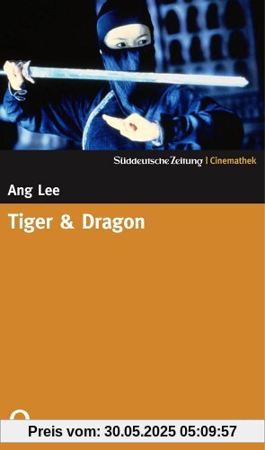 Tiger & Dragon - Der Beginn einer Legende - SZ-Cinemathek von Ang Lee