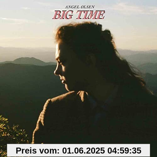 Big Time Big Time von Angel Olsen