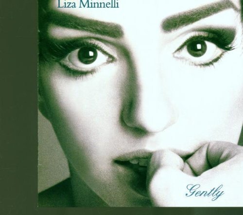 Gently by Minnelli, Liza (1996) Audio CD von Angel Records
