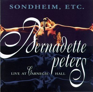 Sondheim, Etc.: Bernadette Peters Live at Carnegie Hall by Peters, Bernadette Live edition (1997) Audio CD von Angel Records