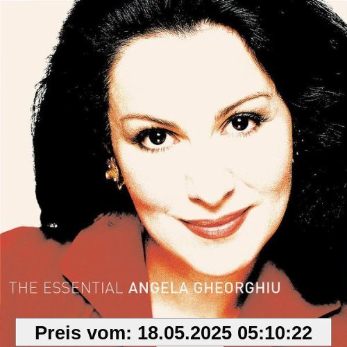 The Essential Angela Gheorghiu Collection The Essential Angela Gheorghiu Collection von Angela Gheorghiu