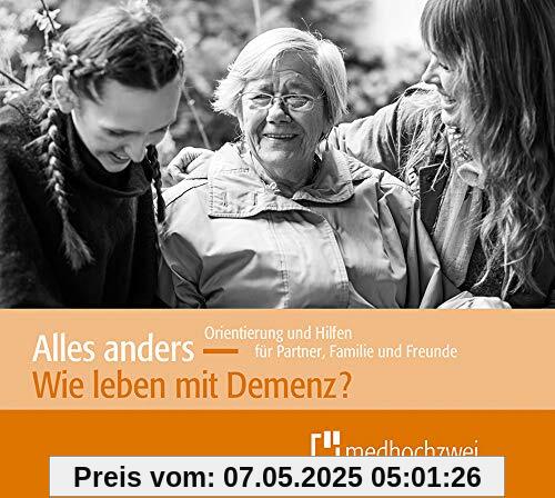 Alles anders - wie leben mit Demenz? von Angela Giese