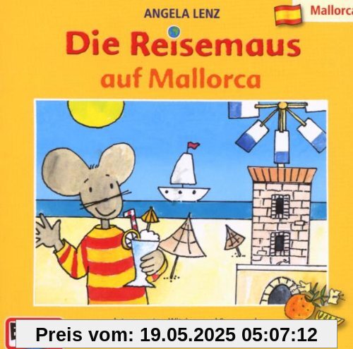 10/Die Reisemaus Auf Mallorca 10/Die Reisemaus Auf Mallorca von Angela Lenz