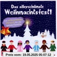 Das Allerschönste Weihnachtsfest Das Allerschönste Weihnachtsfest von Angela Lenz