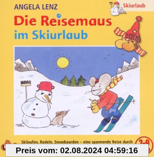 Die Reisemaus im Skiurlaub von Angela Lenz