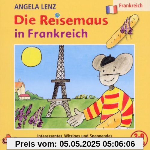 Die Reisemaus in Frankreich von Angela Lenz