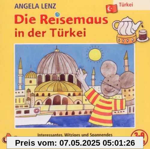 Die Reisemaus in der Türkei Die Reisemaus in der Türkei von Angela Lenz