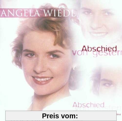 Abschied Von Gestern von Angela Wiedl