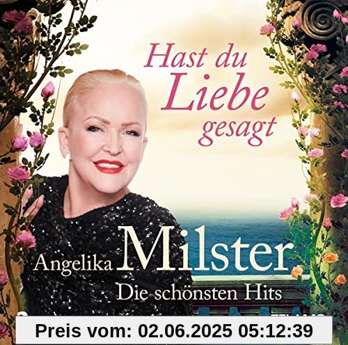 Hast du Liebe Gesagt von Angelika Milster