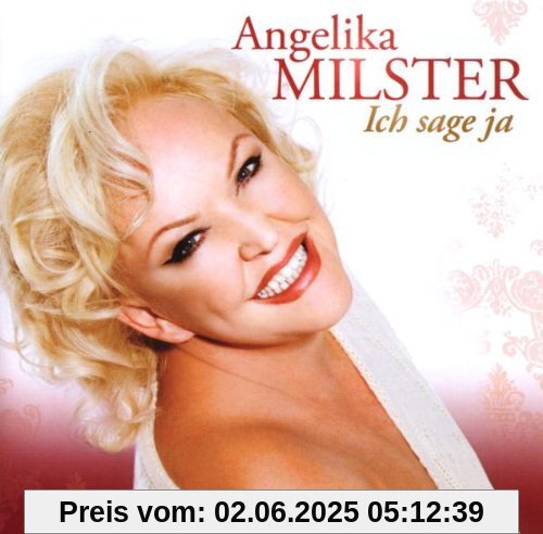 Ich Sage Ja Ich Sage Ja von Angelika Milster