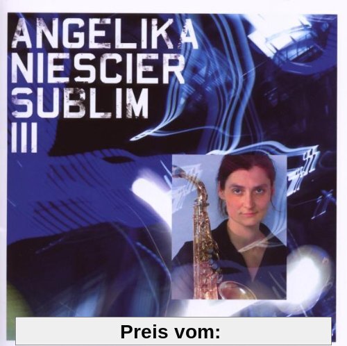 Sublim III von Angelika Niescier