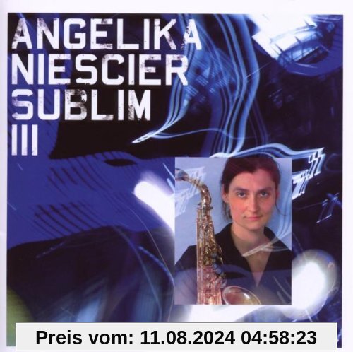 Sublim III von Angelika Niescier