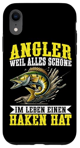 Angler Weil Alles Schöne Im Leben Einen Haken Hat Angeln Hülle für iPhone XR von Angler Fischjäger Angelurlaub Fischer Angelzubehör