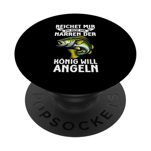 Reichet Mir Die Rute Ihr Narren Der König Will Angeln Fische PopSockets Klebender PopGrip Reichet Mir Die Rute Ihr Narren Der König Will Angeln Fische PopSockets Klebender PopGrip von Angler Fischjäger Angelurlaub Fischer Angelzubehör
