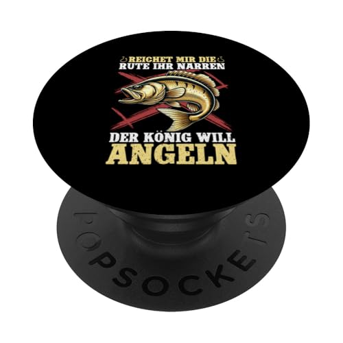 Reichet Mir Die Rute Ihr Narren Der König Will Angeln PopSockets Klebender PopGrip von Angler Fischjäger Angelurlaub Fischer Angelzubehör