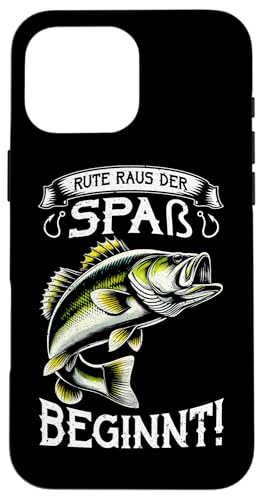 Rute Raus Der Spaß Beginnt Angelrute Angeln Köderangeln Hülle für iPhone 16 Pro Max von Angler Fischjäger Angelurlaub Fischer Angelzubehör