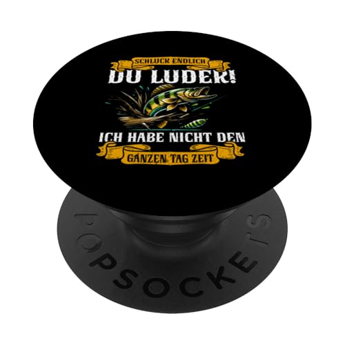 Schluck Endlich Du Ludek Ich Habe Nicht Den Ganzen Tag Zeit PopSockets Klebender PopGrip Schluck Endlich Du Ludek Ich Habe Nicht Den Ganzen Tag Zeit PopSockets Klebender PopGrip von Angler Fischjäger Angelurlaub Fischer Angelzubehör