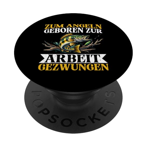Zum Angeln Geboren Zur Arbeit Gezwungen Angelrute Angler PopSockets Klebender PopGrip von Angler Fischjäger Angelurlaub Fischer Angelzubehör