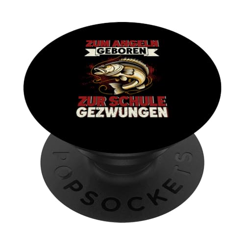 Zum Angeln Geboren Zur Schule Gezwungen Fischer Angeln PopSockets Klebender PopGrip von Angler Fischjäger Angelurlaub Fischer Angelzubehör