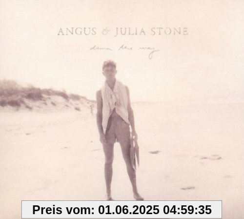 Down the Way Down the Way von Angus & Julia Stone