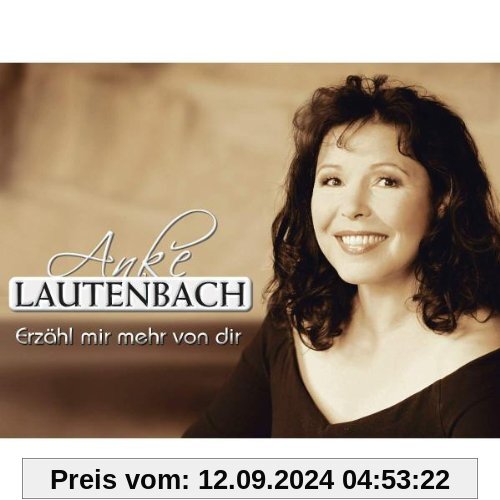 Erzähl Mir Mehr Von Dir von Anke Lautenbach