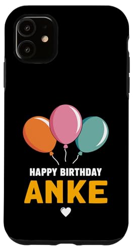 Alles Gute zum Geburtstag Anke Hülle für iPhone 11 von Anke Spruch für Geburtstag