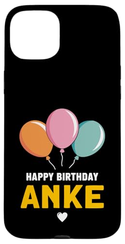 Alles Gute zum Geburtstag Anke Hülle für iPhone 15 Plus Alles Gute zum Geburtstag Anke Hülle für iPhone 15 Plus von Anke Spruch für Geburtstag