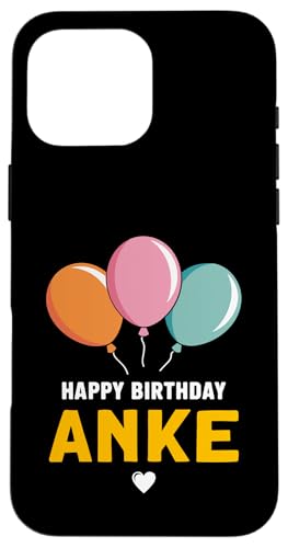 Alles Gute zum Geburtstag Anke Hülle für iPhone 16 Pro Max Alles Gute zum Geburtstag Anke Hülle für iPhone 16 Pro Max von Anke Spruch für Geburtstag