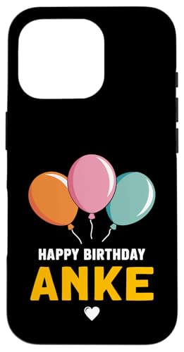 Alles Gute zum Geburtstag Anke Hülle für iPhone 16 Pro Alles Gute zum Geburtstag Anke Hülle für iPhone 16 Pro von Anke Spruch für Geburtstag
