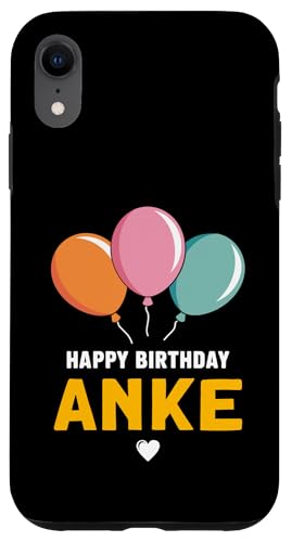 Alles Gute zum Geburtstag Anke Hülle für iPhone XR Alles Gute zum Geburtstag Anke Hülle für iPhone XR von Anke Spruch für Geburtstag