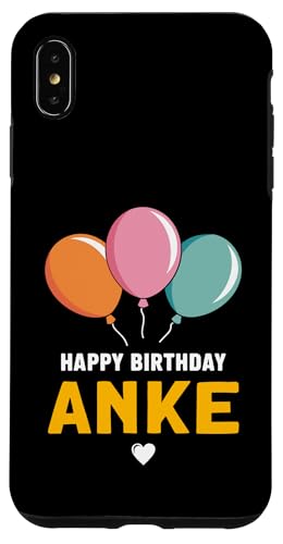 Alles Gute zum Geburtstag Anke Hülle für iPhone XS Max Alles Gute zum Geburtstag Anke Hülle für iPhone XS Max von Anke Spruch für Geburtstag