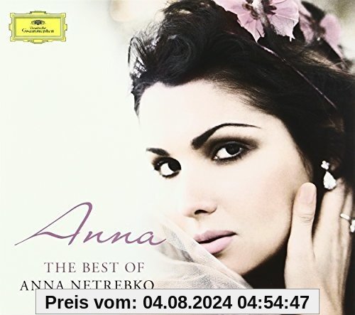 Anna - The Best of Anna Netrebko von Anna Netrebko