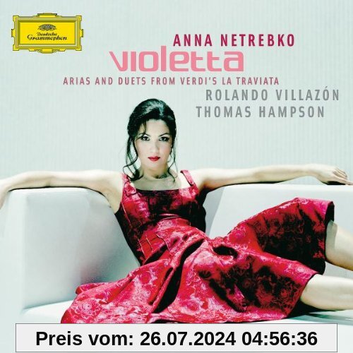 Violetta - Arien und Duette aus La Traviata von Anna Netrebko