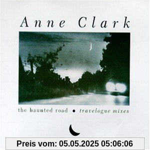 Remix/Haunted Road von Anne Clark