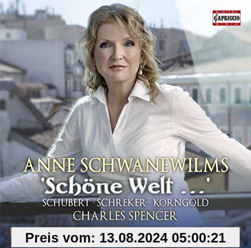 Anne Schwanewilms: Schöne Welt von Anne Schwanewilms