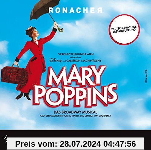 Mary Poppins - Das Broadway Musical - Deutschsprachige Erstaufführung von Annemieke van Dam