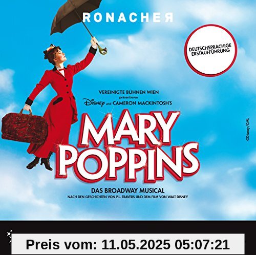 Mary Poppins - Das Broadway Musical - Deutschsprachige Erstaufführung von Annemieke van Dam