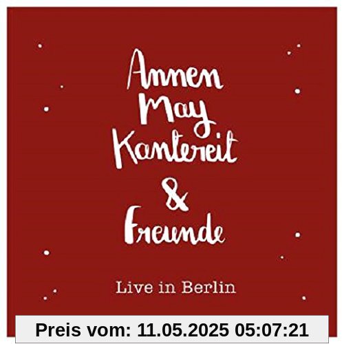 Annenmaykantereit & Freunde (Live In Berlin) + CD [Vinyl LP] von Annenmaykantereit