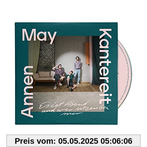 Es ist Abend und wir sitzen bei mir Es ist Abend und wir sitzen bei mir von Annenmaykantereit