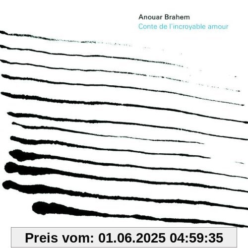 Conte De L'incroyable Amour von Anouar Brahem