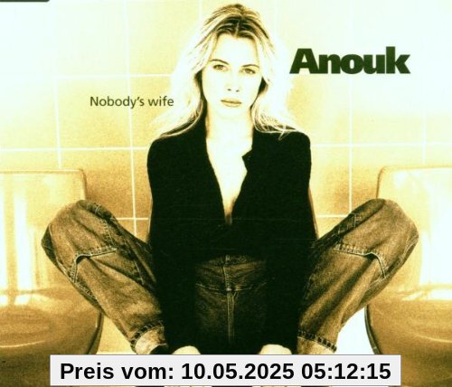 Nobody'S Wife/Intl.Version Nobody'S Wife/Intl.Version von Anouk