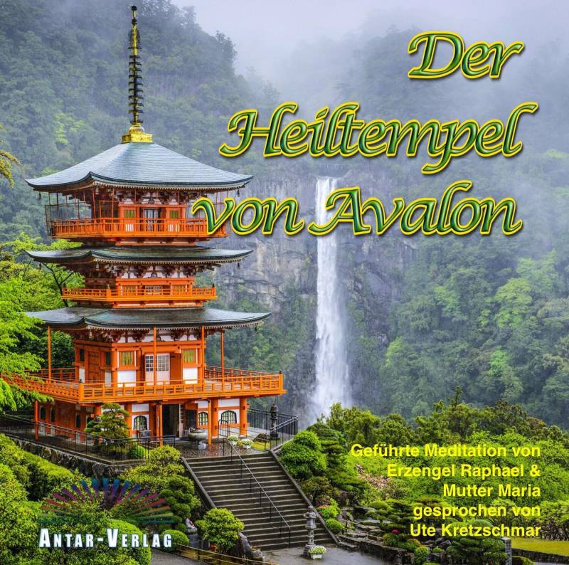 Antar Hörspiel Der Heiltempel von Avalon von Antar