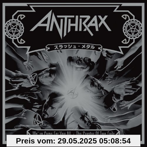We've Come for You All/the Greater of Two Evils We've Come for You All/the Greater of Two Evils von Anthrax