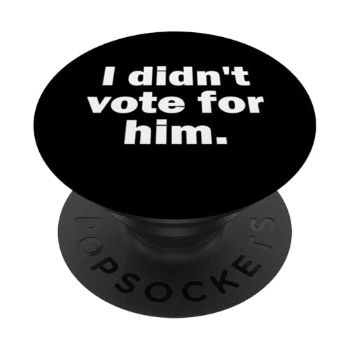Ich habe nicht für ihn gestimmt PopSockets Klebender PopGrip von Anti Trump Merch