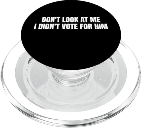 Schau mich nicht an, ich habe nicht für ihn gestimmt PopSockets PopGrip für MagSafe von Anti Trump Merch