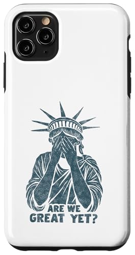 Anti Trump Are we Great Yet? Freiheitsstatue beschämt Spruch Hülle für iPhone 11 Pro Max Anti Trump Are we Great Yet? Freiheitsstatue beschämt Spruch Hülle für iPhone 11 Pro Max von Anti Trump lustige Sprüche Freiheitsstatue Outfit