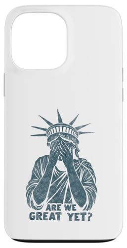Anti Trump Are we Great Yet? Freiheitsstatue beschämt Spruch Hülle für iPhone 13 Pro Max Anti Trump Are we Great Yet? Freiheitsstatue beschämt Spruch Hülle für iPhone 13 Pro Max von Anti Trump lustige Sprüche Freiheitsstatue Outfit