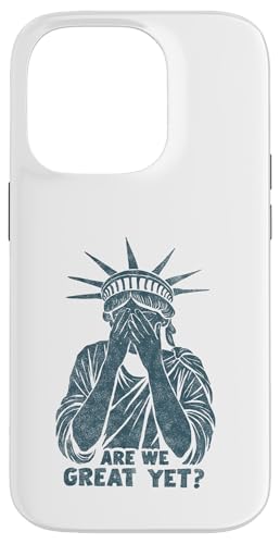Anti Trump Are we Great Yet? Freiheitsstatue beschämt Spruch Hülle für iPhone 14 Pro Anti Trump Are we Great Yet? Freiheitsstatue beschämt Spruch Hülle für iPhone 14 Pro von Anti Trump lustige Sprüche Freiheitsstatue Outfit